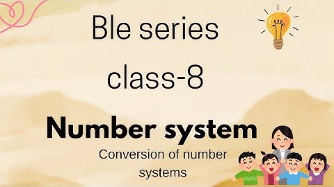 Whole numbers_02 | BLE SERIES | Class 8 | Conversion of binary and quinary number system