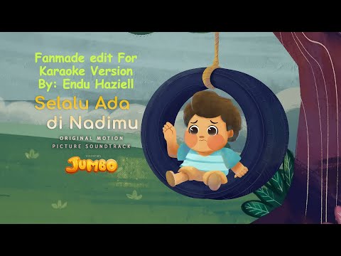 Selalu Ada Di Nadimu - BCL Ver (Original Jumbo Soundtrack Fanmade Edit For Karaoke Version)