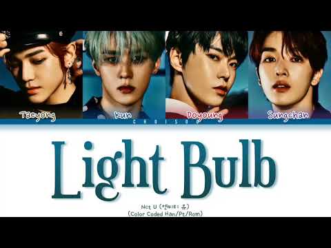 NCT U (엔씨티 유) – 'Light Bulb (백열등)' (Color Coded Lyrics Han/Pt/Rom/가사)