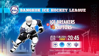 ICE BREAKERS vs RAPTORS | Bangkok Ice Hockey League 2024 : Game 3