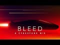 Bleed - A Cyberpunk Mix