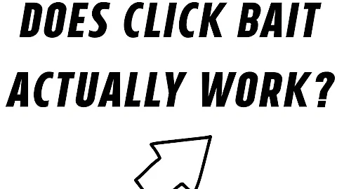 Does Clickbait Actually Work?