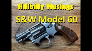 Smith and Wesson Model 60 - S&W Classic Chiefs Special! by Hillbilly Musings 12,946 views 1 year ago 12 minutes, 18 seconds