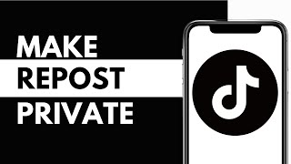 How To Make Repost Private On Tiktok 2025 (iPhone & Android) screenshot 3