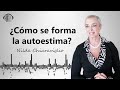 ¿Cómo se forma la autoestima? | Nilda Chiaraviglio |