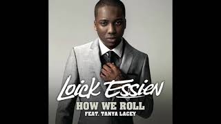 Loick Essien Feat Tanya Lacy - How We Roll