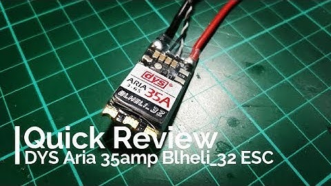 Quick Review: DYS Aria 35amp Blheli_32 ESC