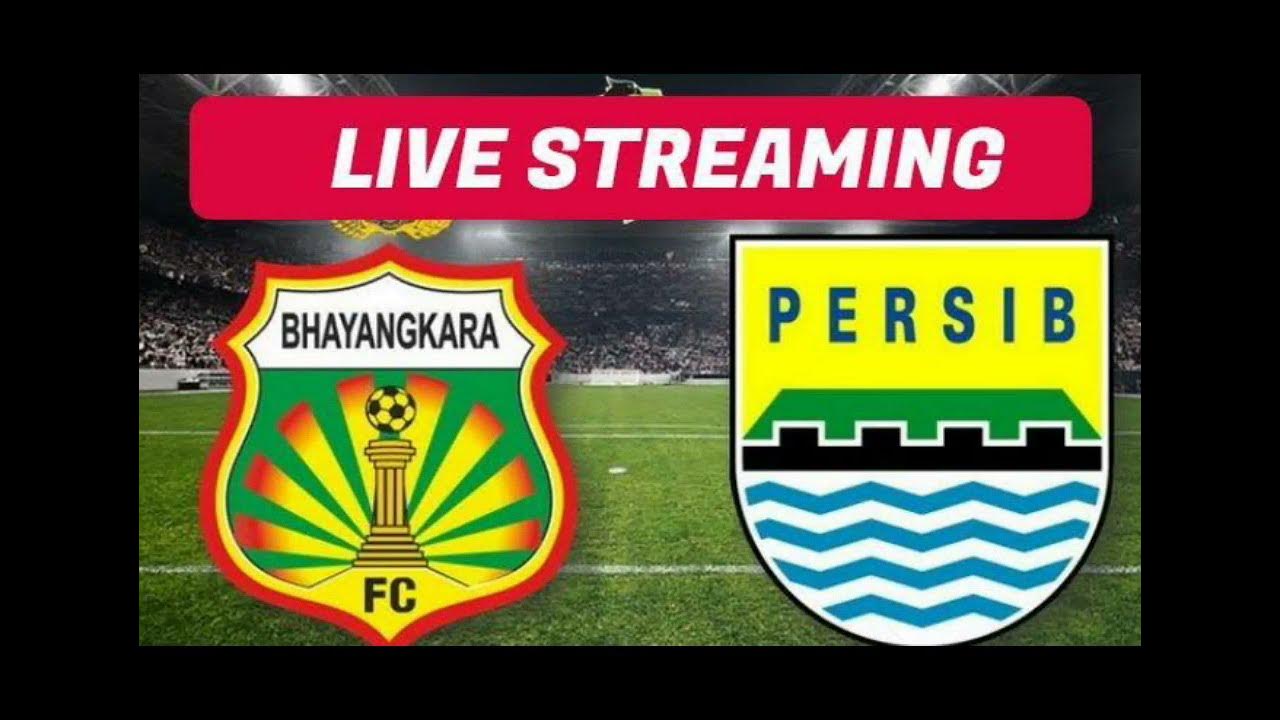 Live streaming persib vs bhayangkara