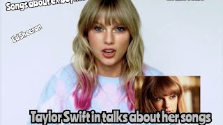 Taylor Swift's talks about why she write songs about her exes