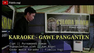 GAWE PANGANTEN - KARAOKE REMIX VERSI OGT FIDELIS YOGI