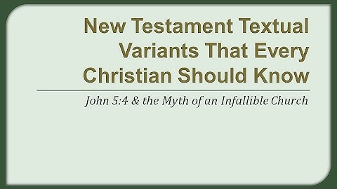 New Testament Textual Variants That Every Christian Should Know: John 5:4