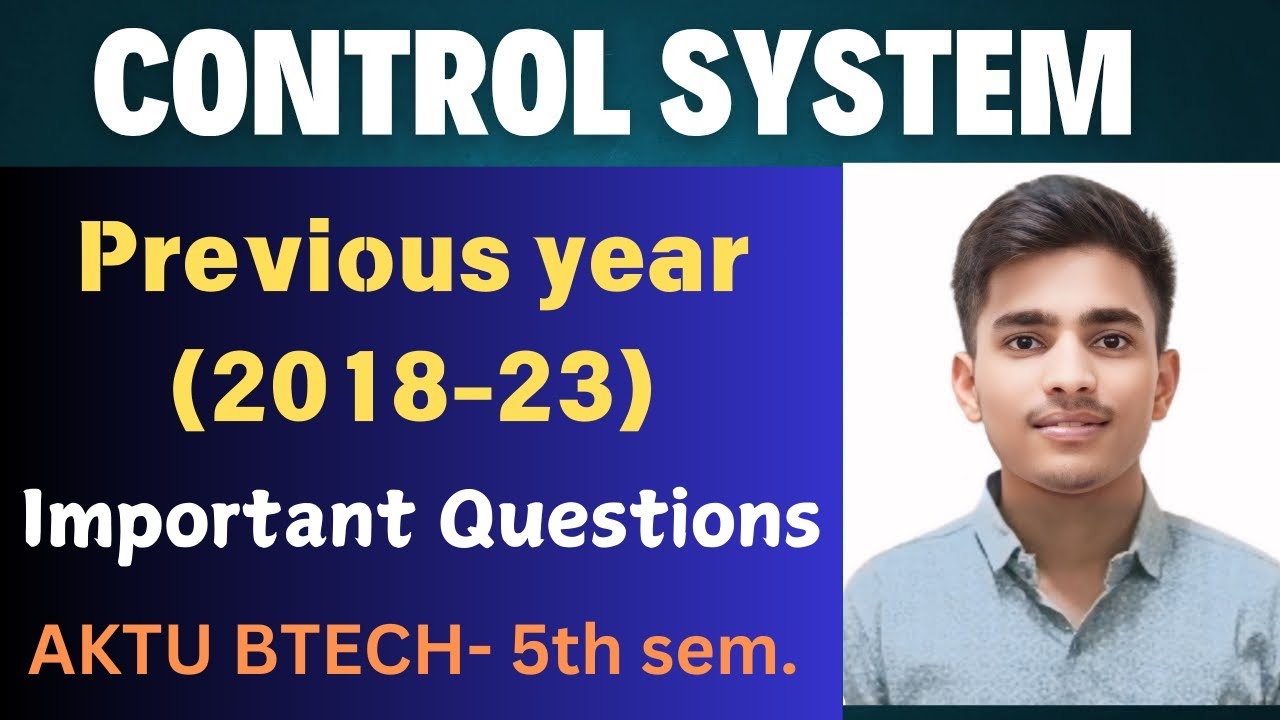 Control System Important Questions Control system Important question Previous years (2018-23) # ...