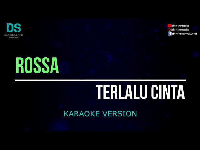 Rossa - terlalu cinta (karaoke version) tanpa vokal class=