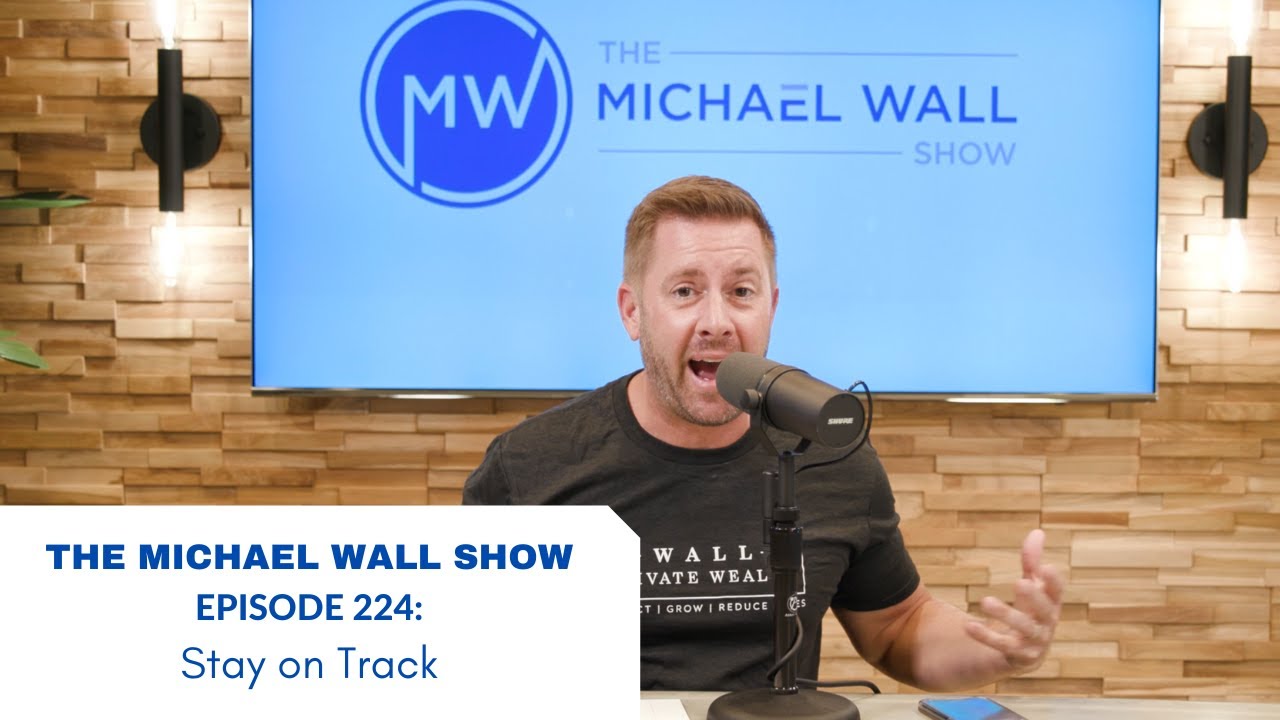 The Michael Wall Show Ep 224: Stay on Track
