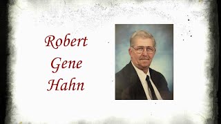 Robert Gene Hahn Funeral Service