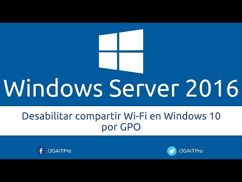 Windows Server 2016 - Desabilitar compartir Wi-Fi en Windows 10 por GPO