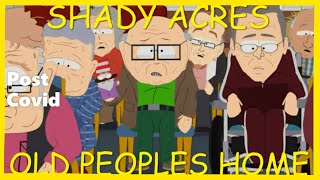 South Park Old Mr Garrison In Shady Acres (POST COVID)