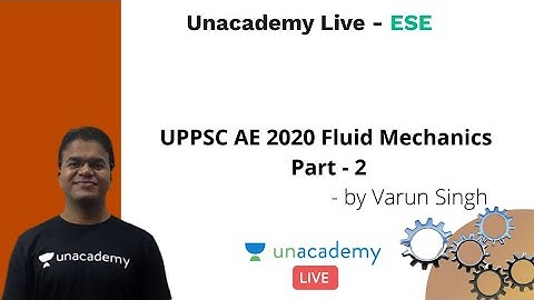UPPSC AE 2020 | Fluid Mechanics Part - II | Mechanical | Varun Singh