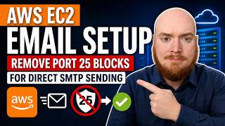 AWS EC2 Email Setup: Remove Port 25 Blocks for Direct SMTP Sending