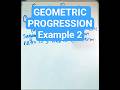 Geometric progression example 2