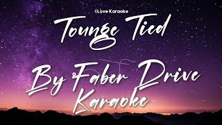 Tounge Tied - Faber Drive - Karaoke