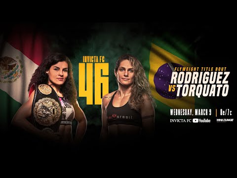 INVICTA FC 46 | Rodriguez VS Torquato 2 | Wed, March 9th, 2022 8p ET/7p CT