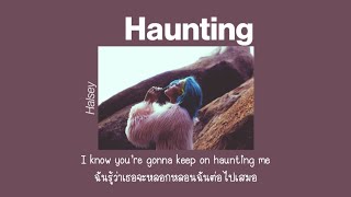 [THAISUB] Haunting - Halsey (แปลไทย)