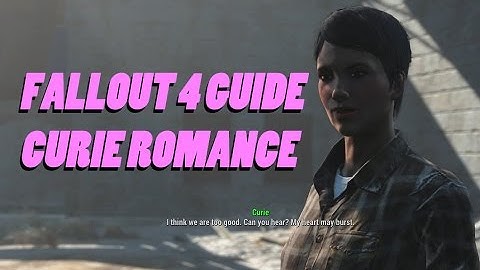 Fallout 4 - CURIE FULL ROMANCE GUIDE