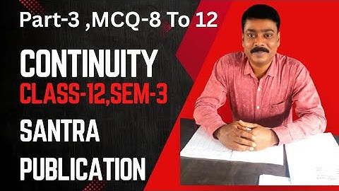 Continuity (সন্ততা)//Class-12,Sem-3//Santra Publication//MCQ-08 To 12.