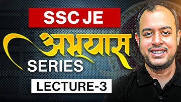 Lecture - 03 | SSC JE Abhyas Series | SSC JE 2025 | Ankit Goyal | One Man Army