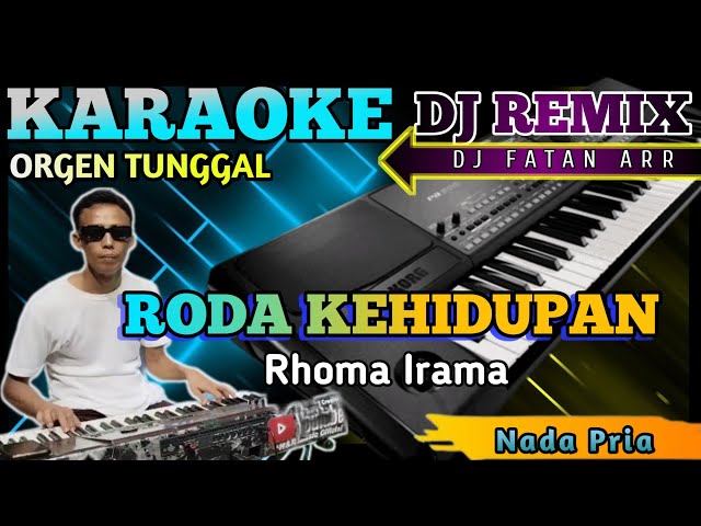 RODA KEHIDUPAN RHOMA IRAMA - KARAOKE DJ REMIX [Nada Pria] class=