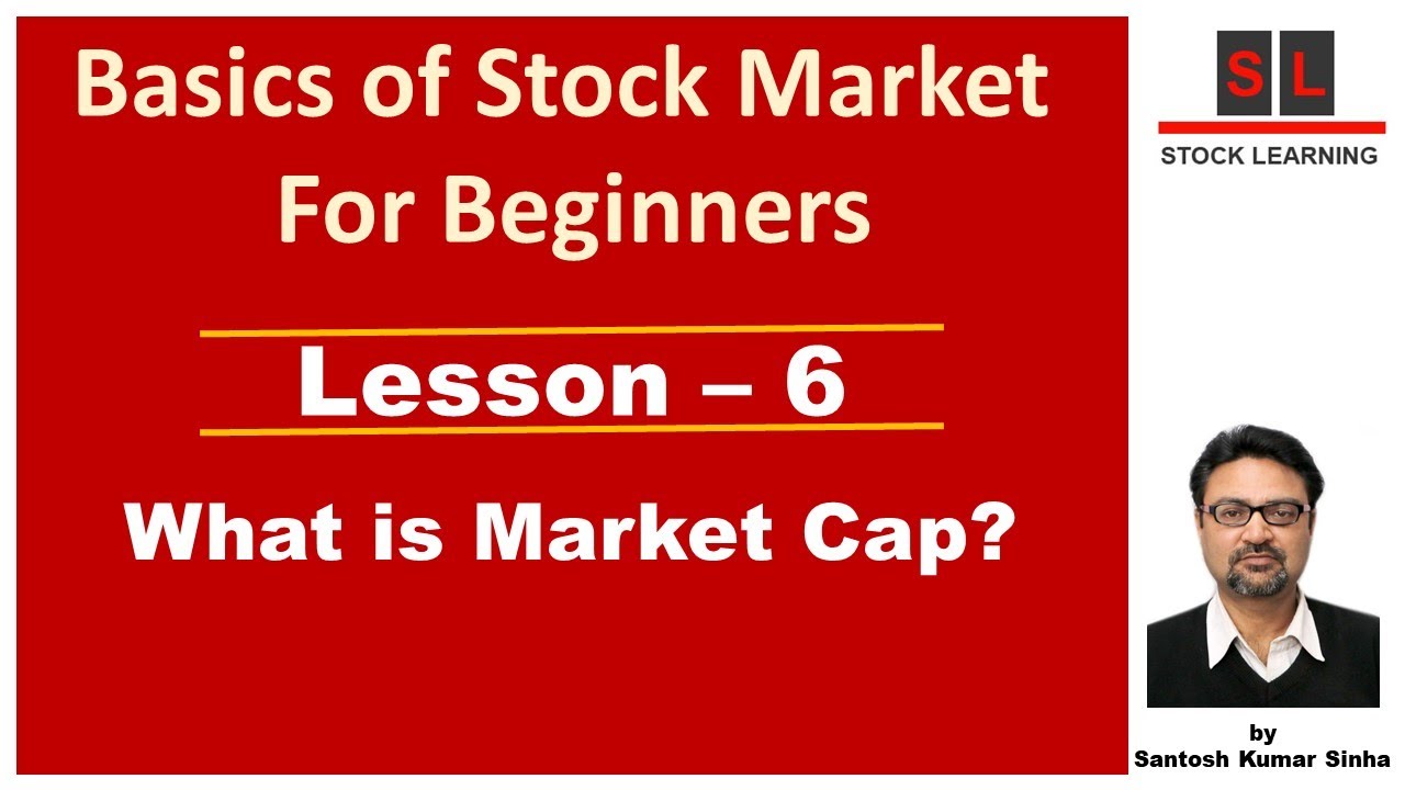 Lesson 6 What is Market Cap? Basics of Stock Market For Beginners