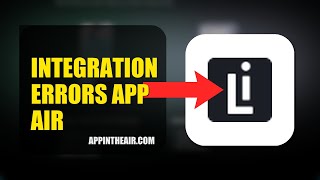 How To Fix Integration Errors On APP In The Air 2026 (QUICK FIX)