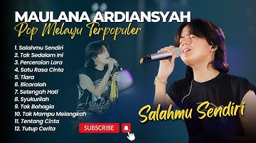 MAULANA ARDIANSYAH - SALAHMU SENDIRI | TAK SEDALAM INI | LAGU SKA REGGAE MELAYU POPULER 2024