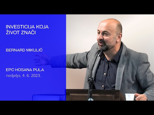 Investicija koja život znači (Bernard Mikulić)