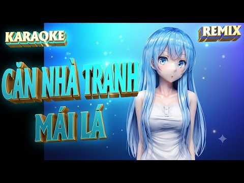 Karaoke căn nhà tranh mái lá Làm Sao Có Giá Bằng Trăm Cây Vàng Remix ( Hot Trend TikTok )