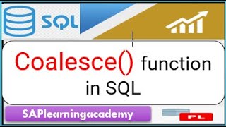 The use of Coalesce function in SQL | The example of Coalesce function in SAP HANA SQL