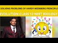 23.Solving problems of Hardy weinberg principle |Evolution |class 12 Neet topic|Neet biology