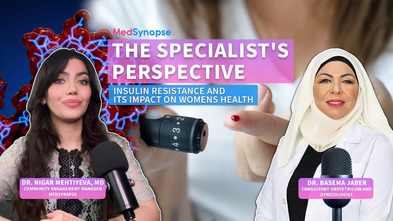 The Specialist's Perspective on INSULIN RESISTANCE & ITS IMPACT ON