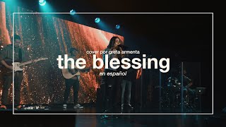 Video thumbnail of "THE BLESSING (En Español) Por Greta Armenta"