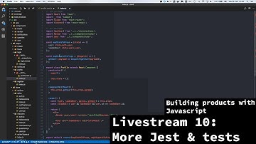 Building products with javascript - Livestream 10 - Redux and Jest testing