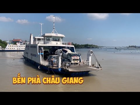 Video Bến phà Châu Giang nối liền đôi bờ Thành phố Châu Đốc... - youtube
