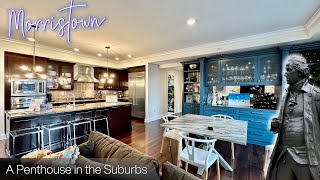 Morristown NJ and a PENTHOUSE in the SUBURBS | Open House New Jersey Tour | NYC Suburbs