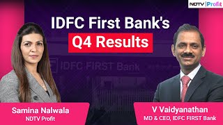V Vaidyanathan On IDFC First Bank's Q4 | NDTV Profit