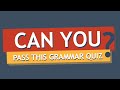 This Test Will Determine How Good  You Are At English Grammar.