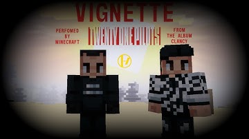 Vignette: (MINECRAFT VERSION) Twenty One Pilots [OFFICIAL VIDEO]