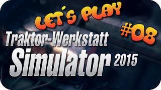 Let´s Play ☆ Traktor-Werkstatt Simulator 2015 ☆ #08 "Die Große Inspektion" [German|Deutsch] screenshot 1