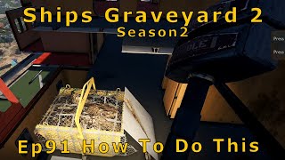 Ship Graveyard 2 Ep91 Which Is The Best Way