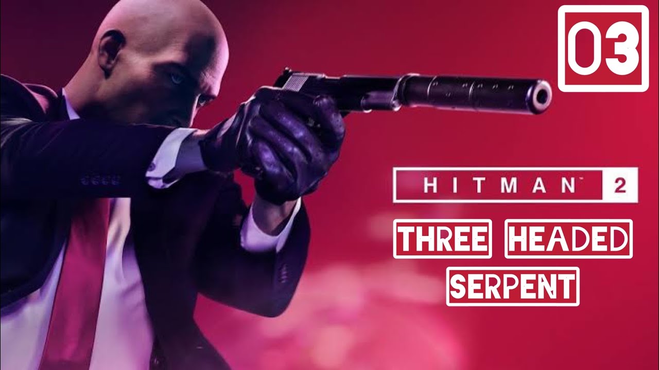 Hitman 2 | Mission Three Headed Serpent | Eliminate Andrea Martinez, Rico Delgado & Jorge Franco