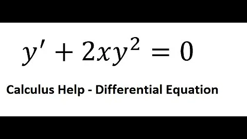 Calculus Help: Separable Differential Equation - y'+2xy^2=0 - Techniques